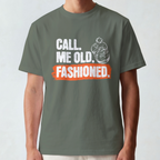 Call Me Old Fashioned T-shirt