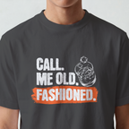 Call Me Old Fashioned T-shirt